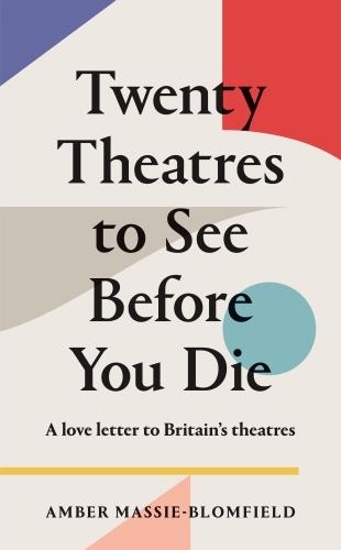 Twenty Theatres to See Before You Die (Paperback)
