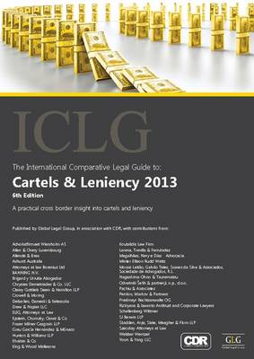 The International Comparative Legal Guide to: Cartels & Leniency 2013 - The International Comparative Legal Guide Series (Paperback)