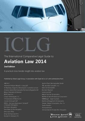 The International Comparative Legal Guide to: Aviation Law 2014 - The International Comparative Legal Guide Series (Paperback)