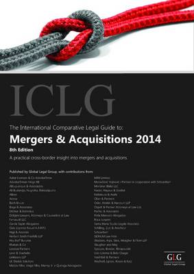 The International Comparative Legal Gudie to: Mergers and Acquisitions 2014 - The International Comparative Legal Guide Series (Paperback)