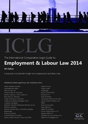 The International Comparative Legal Guide to: Employment & Labour Law - The International Comparative Legal Guide Series (Paperback)
