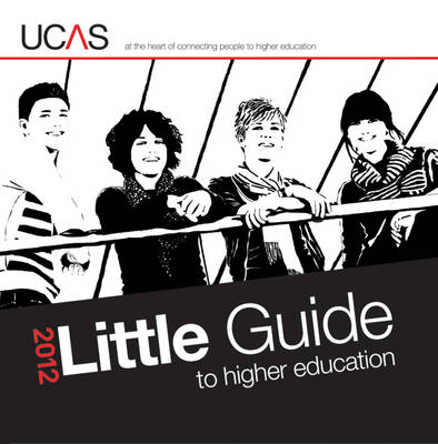 Little Guide: to Higher Education 2012 (Paperback)