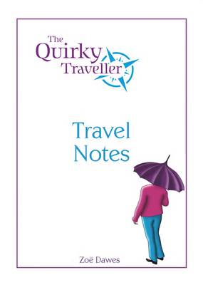 The Quirky Traveller: Travel Notes (Spiral bound)