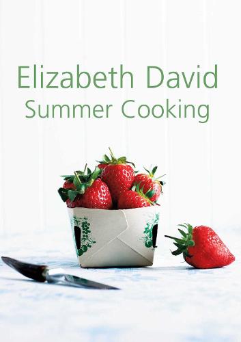 Summer Cooking - Elizabeth David