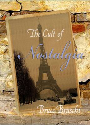 The Cult Of Nostalgia (Hardback)
