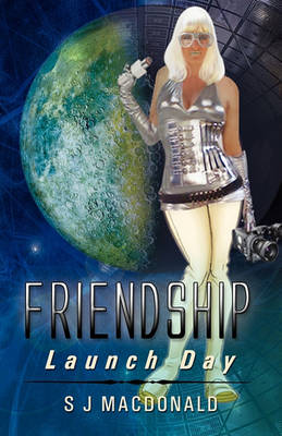 Friendship: Launch Day (Paperback)