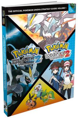 Pokemon Black Version 2 and Pokemon White Version 2: Volume 1: The Official Pokemon Unova Strategy Guide (Paperback)