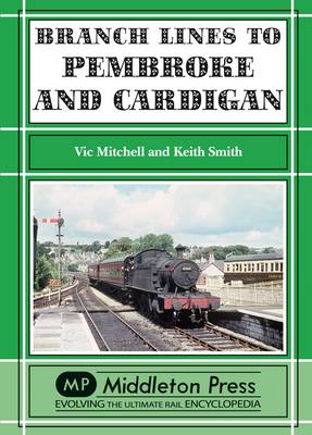 Branch Lines to Pembroke and Cardigan (Hardback)