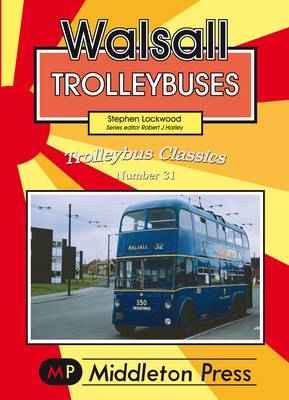 Walsall Trolleybuses - Trolleybuses (Paperback)