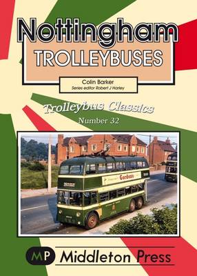 Nottingham Trolleybuses - Trolleybuses (Paperback)