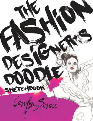 The Fashion Designer's Doodle Sketchbook (Paperback)