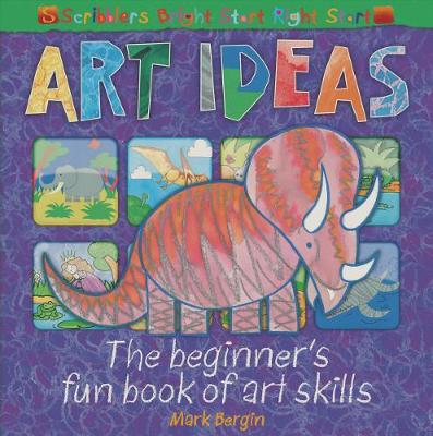 Art Ideas: The beginner's fun book of art skills - Bright Start Right Start (Paperback)