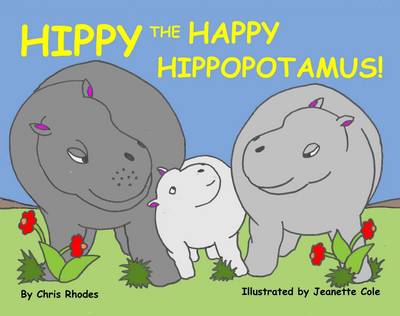Hippy the Happy Hippopotamus (Paperback)