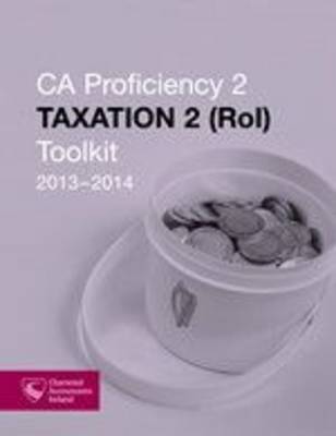 Taxation 2 (ROI) 2013-2014 Toolkit (Cap 2) (Paperback)