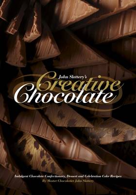 John Slattery's Creative Chocolate (Paperback)