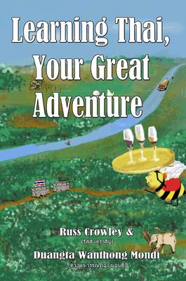 Learning Thai, Your Great Adventure (Paperback)