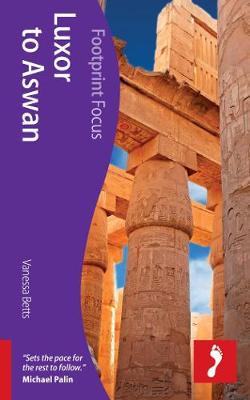 Luxor To Aswan Footprint Focus Guide - Footprint Focus Guide (Paperback)