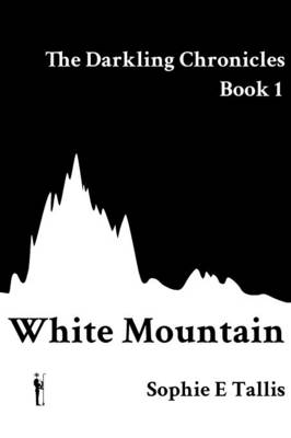 White Mountain - Darkling Chronicles 1 (Paperback)