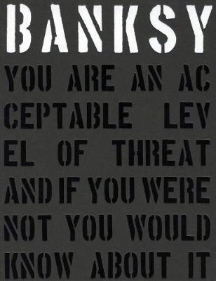 Banksy. You Are An Acceptable Level of Threat (Hardback)