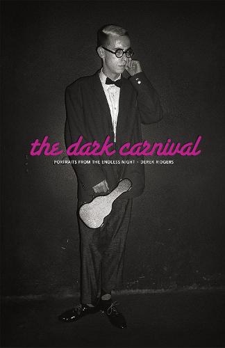 Dark Carnival, The:Portraits from the Endless Night: Portraits from the Endless Night (Hardback)