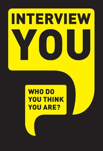 Interview You: Who Do You Think You Are? (Paperback)