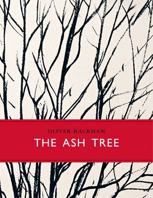 The Ash Tree - Little Toller Monographs (Hardback)