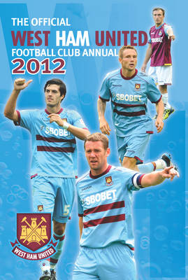 Official West Ham United FC Annual 2012 (Hardback)