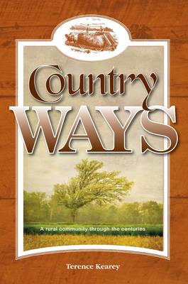 Country Ways: A Rural Community Through the Centuries (Paperback)