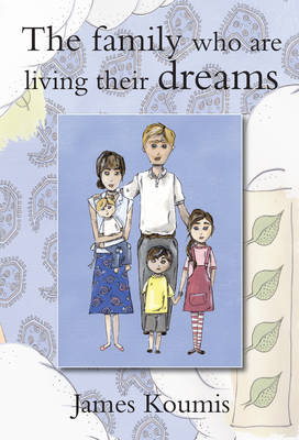 The Family Who Are Living Their Dreams (Paperback)