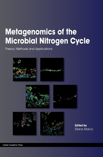 Metagenomics of the Microbial Nitrogen Cycle: Theory, Methods and Applications (Hardback)