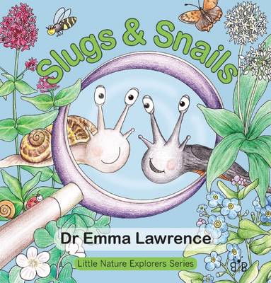 Slugs and Snails - Little Nature Explorers Series 2 (Hardback)