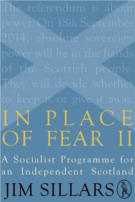 In Place of Fear II: A Socialist Programme for an Independent Scotland (Paperback)