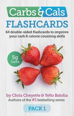 Carbs & Cals Flashcards: 64 Double-Sided Flashcards to Improve Your Carb & Calorie Counting Skills
