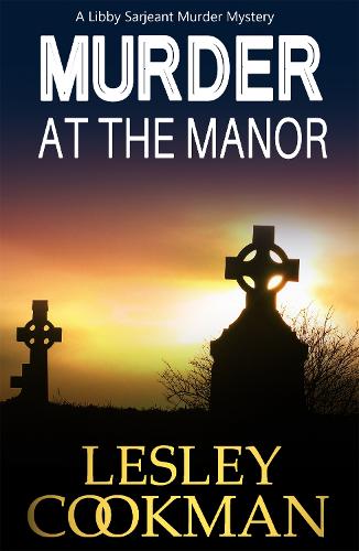 Murder at the Manor: A Libby Sarjeant Murder Mystery - A Libby Sarjeant Murder Mystery Series (Paperback)