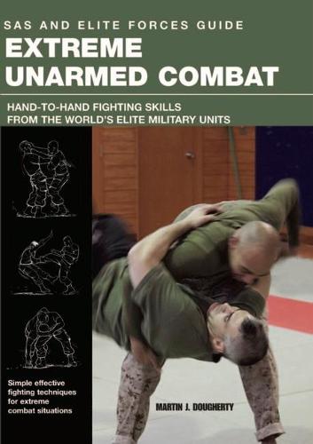 Extreme Unarmed Combat - SAS and Elite Forces Guide (Paperback)