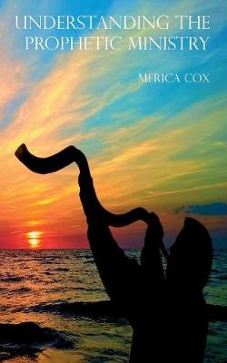 Understanding the Prophetic Ministry (Paperback)