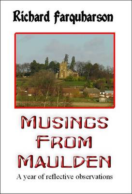 Musings from Maulden: A Year of Reflective Observations (Paperback)