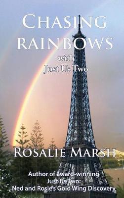 Chasing Rainbows - Just Us Two Travel 2 (Hardback)