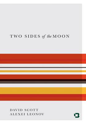 Two Sides of the Moon: Our Story of the Cold War Space Race (Paperback)