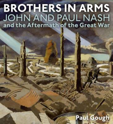 Brothers in Arms: John and Paul Nash (Paperback)