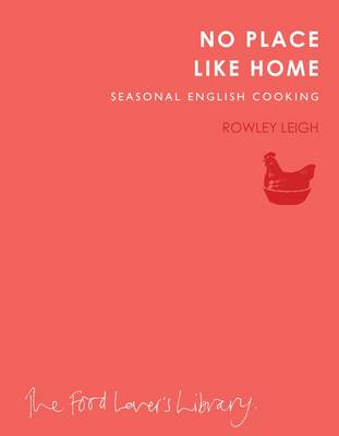 No Place Like Home: Seasonal English Cooking (Paperback)