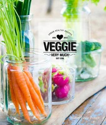 Veggie Very Much: Urban Healthy Recipes (Hardback)