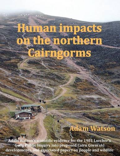 Human Impacts on the Northern Cairngorms (Paperback)