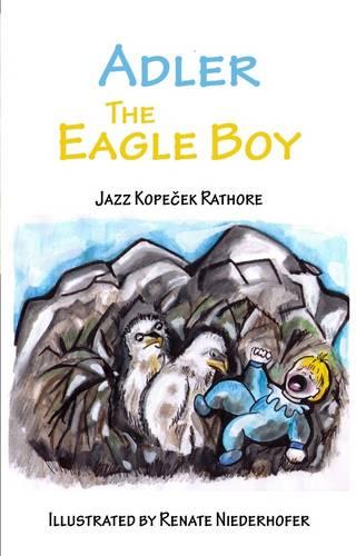 Adler the Eagle Boy (Paperback)