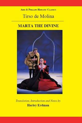 Tirso de Molina: Marta the Divine - Aris & Phillips Hispanic Classics (Hardback)