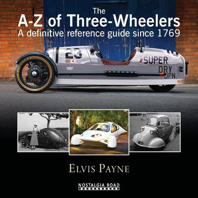 The A-Z of Three-wheelers: A Definitive Reference Guide Since 1769 (Hardback)