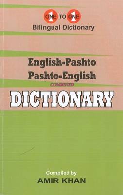 English-Pashto & Pashto-English One-to-One Dictionary. Script & Roman (Exam-Suitable) 2015 (Paperback)