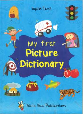 My First Picture Dictionary English-Tamil : Over 1000 Words 2016 (Paperback)
