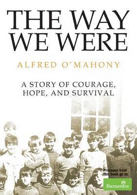 The Way We Were: A Story of Courage, Hope and Survival (Paperback)