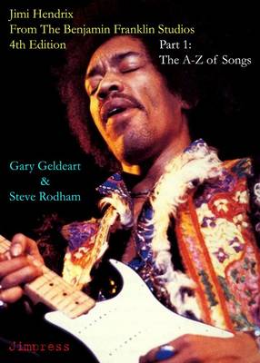 Jimi Hendrix: From the Benjamin Franklin Studios: Part 1: The A-Z of Songs (Paperback)